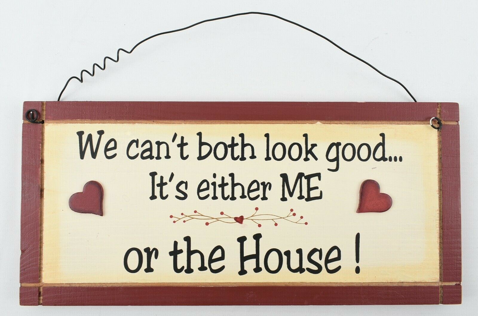 "We Can't Both Look Good.." Hanging Wood Plaque Sign Home Decoration