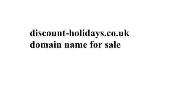discount-holidays.co.uk premium domain name for sale discount holidays website