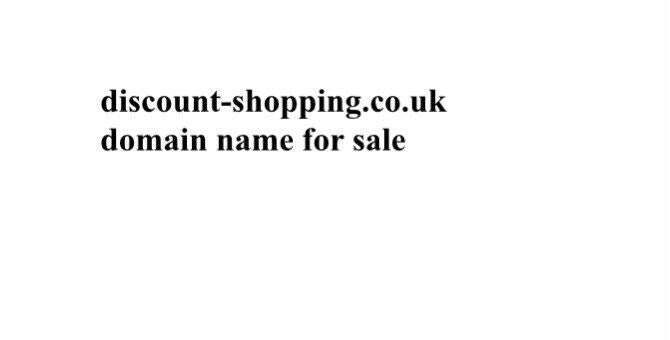 discount-shopping.co.uk premium domain name for sale discount shopping website