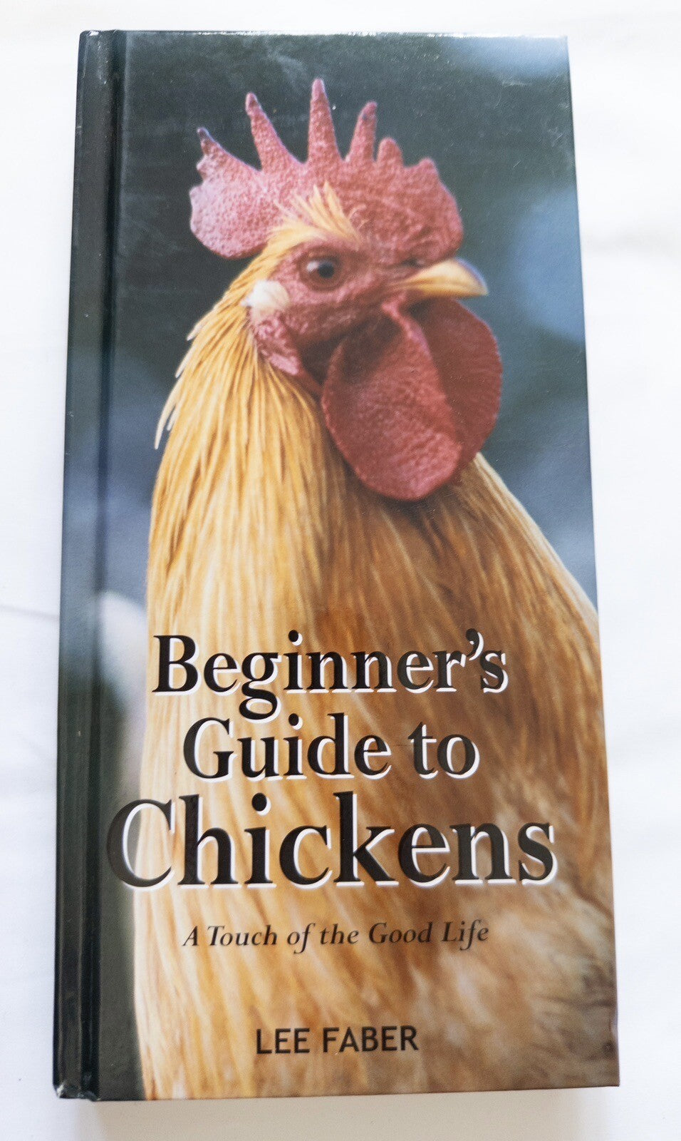 Beginners Guide to Chickens Hardback Information Book